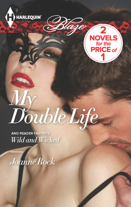 Title details for My Double Life: Wild and Wicked by Joanne Rock - Available